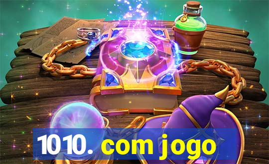 1010. com jogo